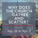 Why Does the Church Gather?